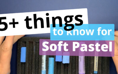 Soft pastel tutorial – 5+ important things to know